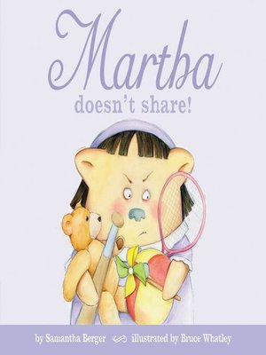 cover image of Martha Doesn't Share!